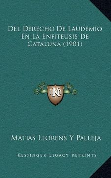 portada Del Derecho de Laudemio en la Enfiteusis de Cataluna (1901)