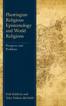 portada Plantingian Religious Epistemology and World Religions: Prospects and Problems (en Inglés)