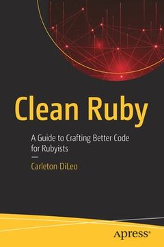 portada Clean Ruby: A Guide to Crafting Better Code for Rubyists (en Inglés)