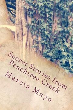 portada secret stories from peachtree creek (en Inglés)