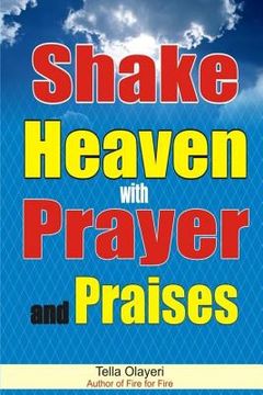 portada Shake Heaven with Prayer and Praises (in English)
