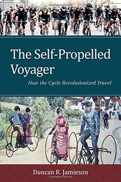 portada The Self-Propelled Voyager: How the Cycle Revolutionized Travel