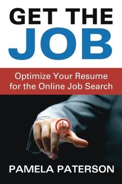 portada Get the Job: Optimize Your Resume for the Online Job Search