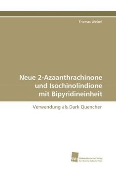 portada Neue 2-Azaanthrachinone und Isochinolindione mit Bipyridineinheit: Verwendung als Dark Quencher