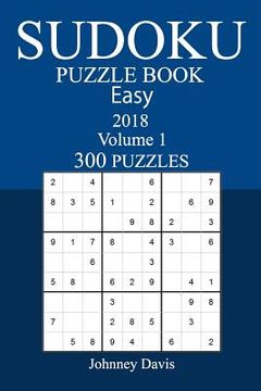 portada 300 Easy Sudoku Puzzle Book - 2018 (in English)