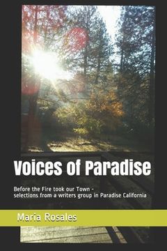 portada Voices of Paradise: Before the Fire took our Town - selections from a writers group in Paradise California