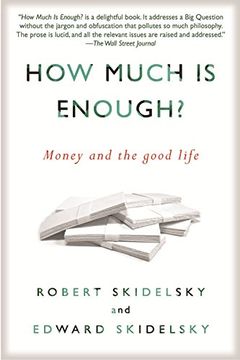 portada How Much is Enough? Money and the Good Life (en Inglés)