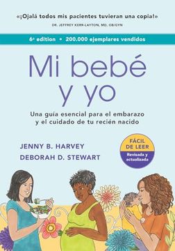 portada Mi Bebé y yo: Una Guía Esencial Para el Embarazo y el Cuidado de tu Recién Nacido (in Spanish)