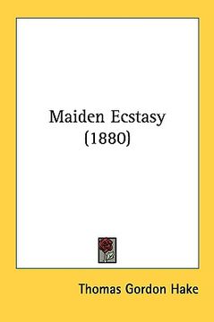 portada maiden ecstasy (1880) (en Inglés)