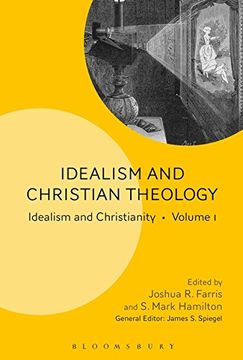 portada Idealism and Christian Theology: Idealism and Christianity Volume 1