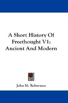 portada a short history of freethought v1: ancient and modern (en Inglés)