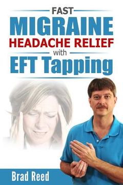 portada Fast Migraine Headache Relief With EFT Tapping (en Inglés)