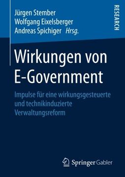 portada Wirkungen von E-Government: Impulse für Eine Wirkungsgesteuerte und Technikinduzierte Verwaltungsreform (in German)