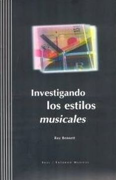 portada Investigando los Estilos Musicales - con 2 Cd-Rom (in Spanish)