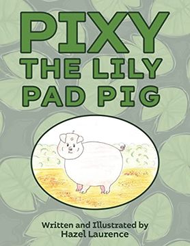 portada Pixy the Lily pad pig (en Inglés)