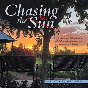 portada Chasing the Son: A Lyrically Inspired Devotional for Christ'S Searching, Wandering, Questioning Followers (en Inglés)