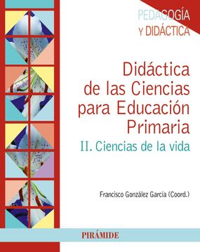 portada Didáctica de las Ciencias Para la Educación Primaria ii. Ciencias de la Vida (Psicología) - 9788436832945
