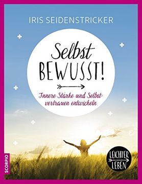 portada Selbstbewusst! Innere Stärke und Selbstvertrauen Entwickeln (Leichter Leben) (in German)