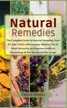 portada Narural Remedies: The complete guide to natural remedies, from Dr. Sebi's anti-inflammatory alkaline diet to boost immunity and improve (en Inglés)