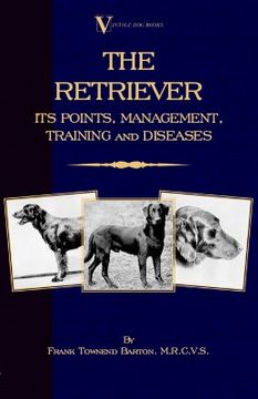 portada the retriever: its points; management; training & diseases (labrador, flat-coated, curly-coated) (in English)
