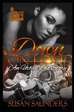 portada Down on Love: An Urban Love Story (en Inglés)