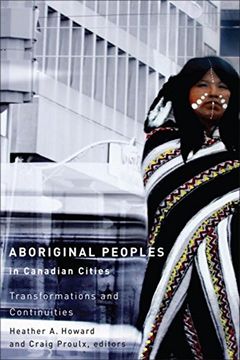 portada Aboriginal Peoples in Canadian Cities: Transformations and Continuities (Indigenous Studies) (en Inglés)