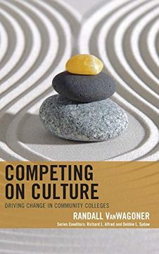 portada Competing on Culture: Driving Change in Community Colleges (The Futures Series on Community Colleges) 