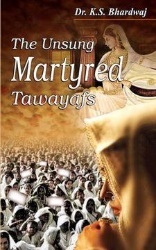 portada The Unsung Martyred Tawayafs (en Inglés)