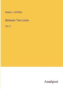 portada Between Two Loves: Vol. 2 (en Inglés)
