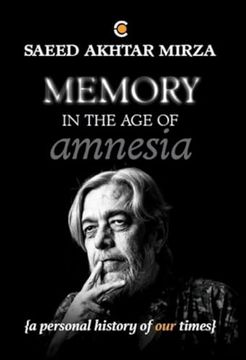 portada Memory in the age of Amnesia a Personal History of our Times