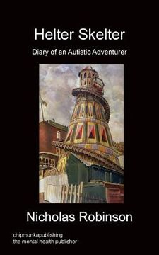 portada Helter Skelter - Diary of an Autistic Adventurer (en Inglés)