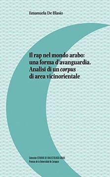 portada Il rap nel Mondo Arabo: Una Forma D'avanguardia. Analisi di un Corpus di Area Vicinorientale (in Italian)