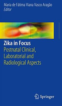 portada Zika in Focus: Postnatal Clinical, Laboratorial and Radiological Aspects (en Inglés)