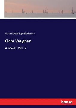 portada Clara Vaughan: A novel. Vol. 2 (in English)