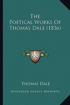 portada the poetical works of thomas dale (1836) (en Inglés)