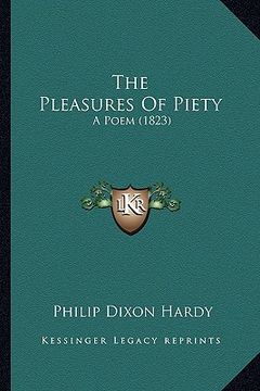 portada the pleasures of piety: a poem (1823) (en Inglés)