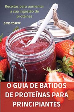 portada O Guia de Batidos de Proteínas Para Principiantes (en Portugués)