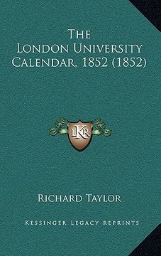 portada the london university calendar, 1852 (1852) (en Inglés)