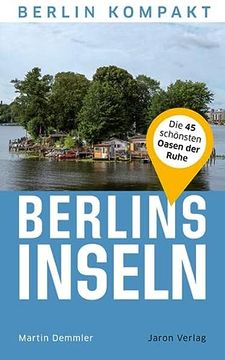 portada Berlins Inseln: Alle Inseln der Hauptstadt (Berlin Kompakt) (in German)
