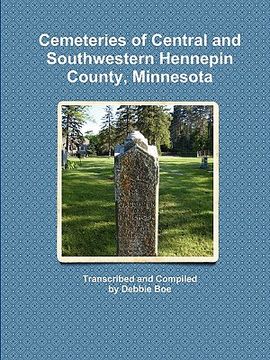 portada cemeteries of central and southwestern hennepin county, minnesota (en Inglés)