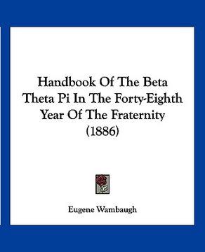 portada handbook of the beta theta pi in the forty-eighth year of the fraternity (1886) (en Inglés)