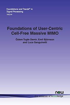 portada Foundations of User-Centric Cell-Free Massive Mimo (Foundations and Trends® in Signal Processing) 