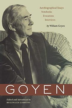 portada Goyen: Autobiographical Essays, Nots, Evocations, Interviews (Harry Ransom Humanities Research Center Imprint) 