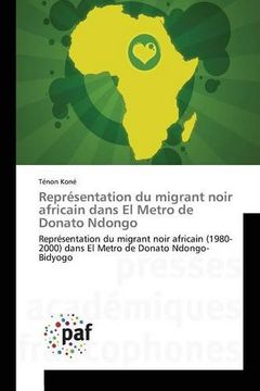 portada Représentation du migrant noir africain dans El Metro de Donato Ndongo