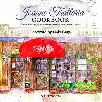 portada Joanne Trattoria Cookbook: Classic Recipes and Scenes from an Italian-American Restaurant