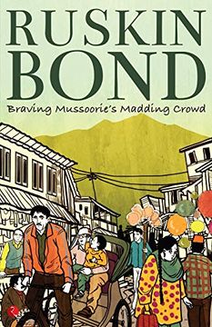 portada Braving Mussoorie'S Madding Crowd (in English)