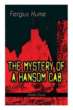 portada THE MYSTERY OF A HANSOM CAB (Thriller Classic) (in English)
