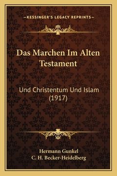 portada Das Marchen Im Alten Testament: Und Christentum Und Islam (1917) (en Alemán)