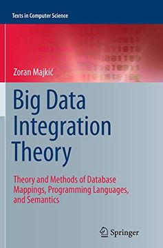 portada Big Data Integration Theory: Theory and Methods of Database Mappings, Programming Languages, and Semantics (en Inglés)