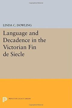 portada Language and Decadence in the Victorian fin de Siecle (Princeton Legacy Library) (en Inglés)